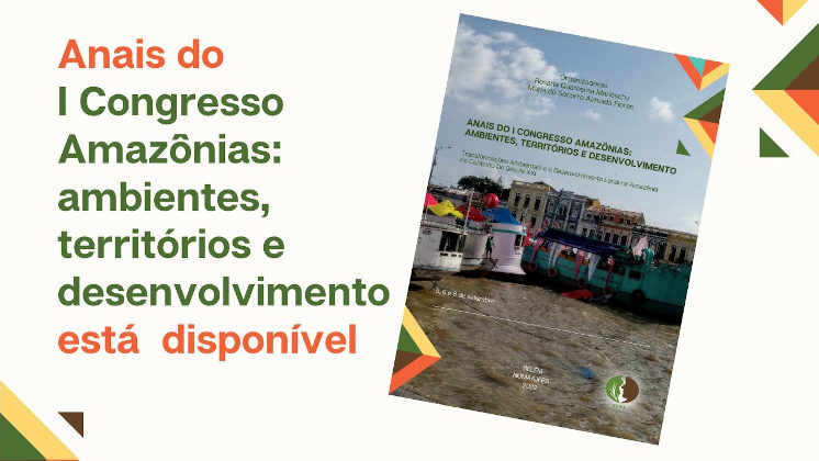 Anais do I Congresso Amazônico: Ambientes, Territórios e Desenvolvimento