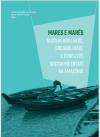 Mares e marés: sustentabilidade, sociabilidade e conflitos socioambientais na Amazônia