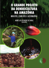 O grande projeto da dendeicultura na Amazônia: impactos, conflitos e alternativas
