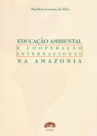 Educação Ambiental e Cooperação Internacional na Amazônia