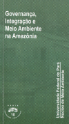 Governança, Integração e Meio Ambiente na Amazônia